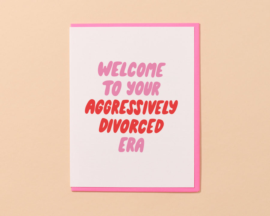 Aggressively Divorced Era Card-Greeting Cards-And Here We Are