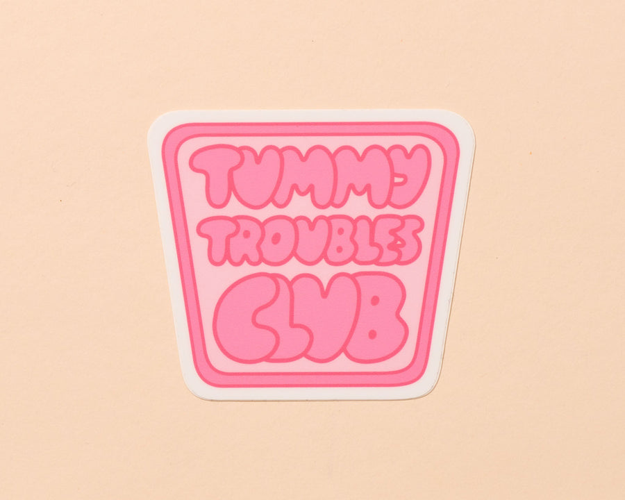 Tummy Troubles Club Sticker-Stickers-And Here We Are