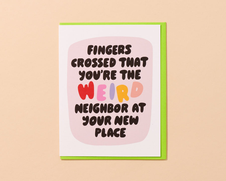 Weird Neighbor Card-Greeting Cards-And Here We Are