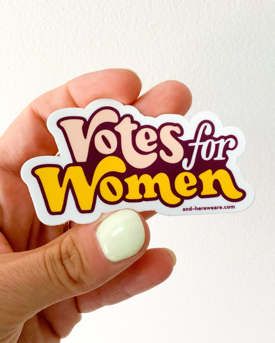 Votes for Women Sticker-Stickers-And Here We Are