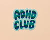 ADHD Club Sticker-Stickers-And Here We Are