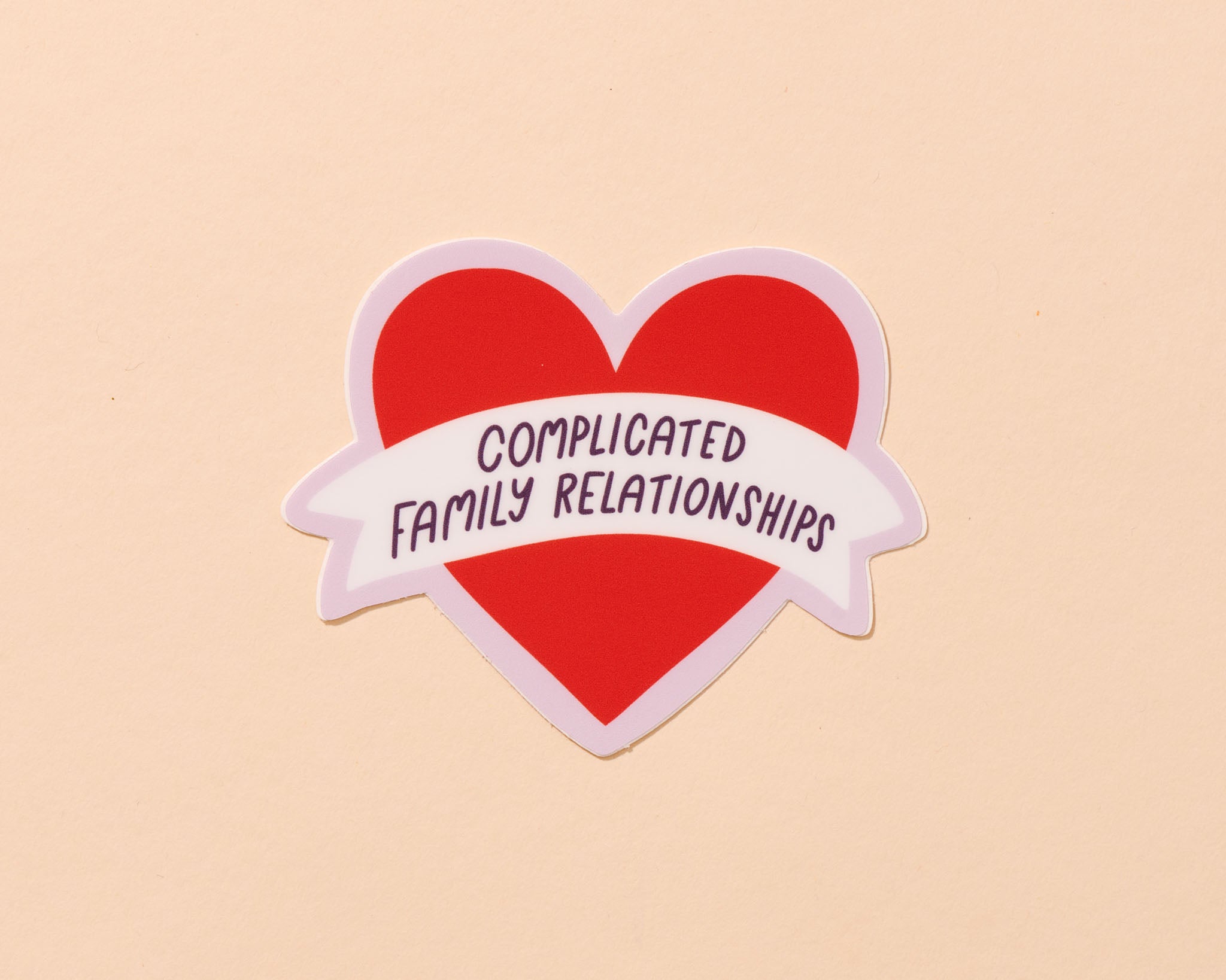 Complicated Family Relationships Sticker โ And Here We Are