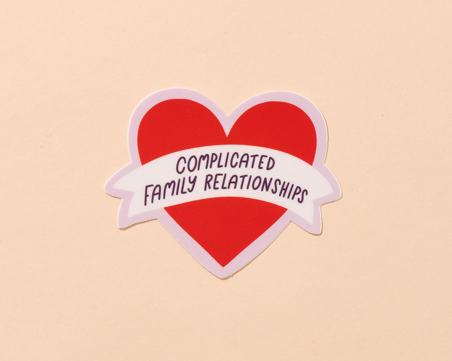 Complicated Family Relationships Sticker – And Here We Are