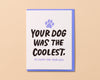 Coolest Dog Card-Greeting Cards-And Here We Are
