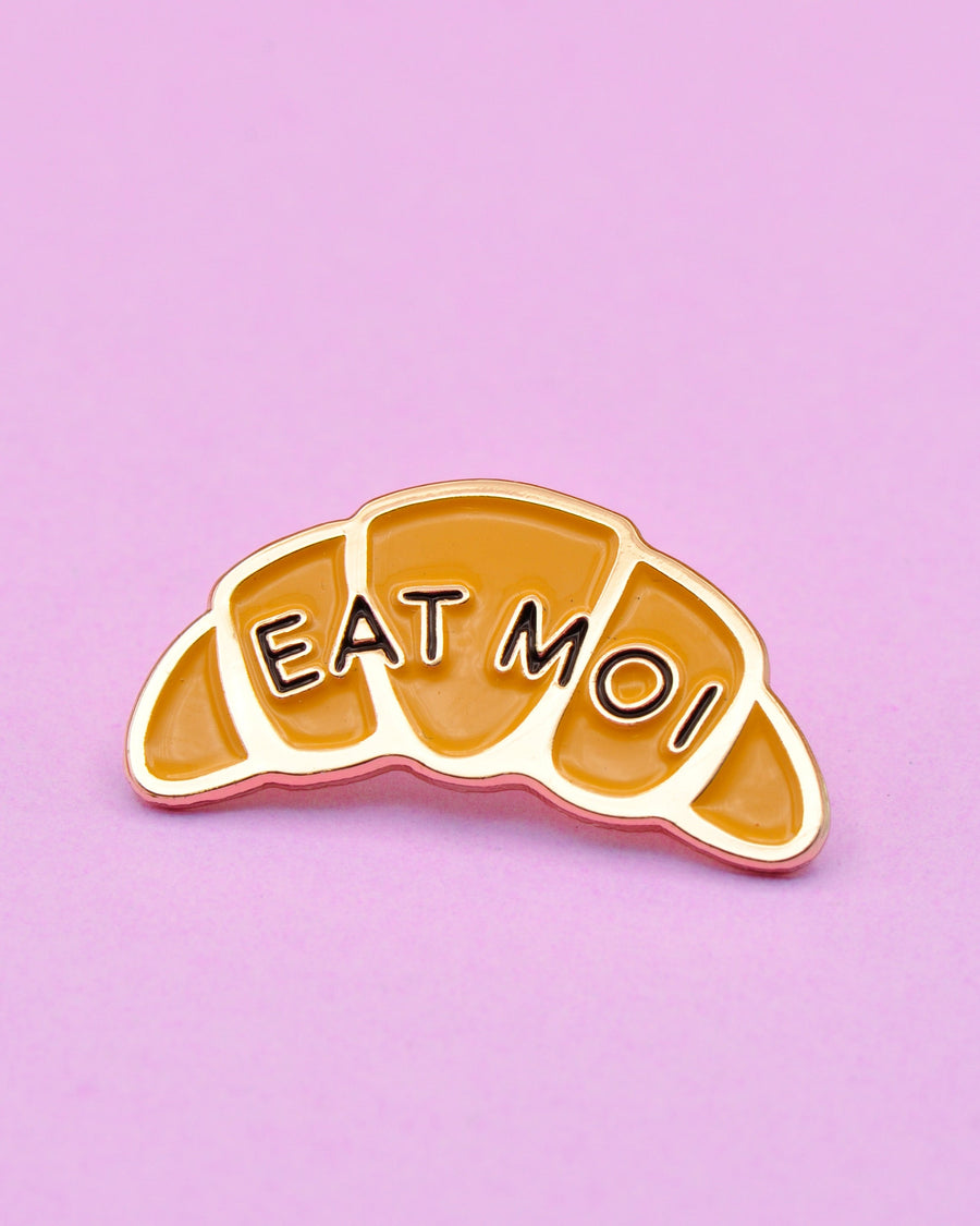 Eat Moi Croissant Pin-Enamel Pins-And Here We Are