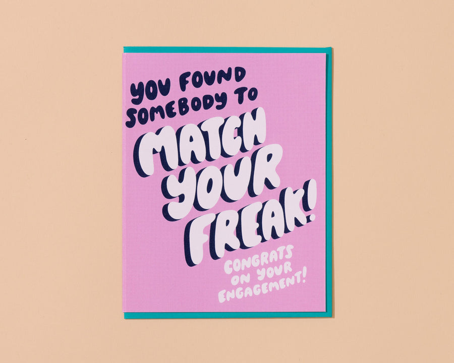 Found Somebody to Match Your Freak Card-Greeting Cards-And Here We Are