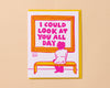Letterpress Love Card—Could Look at You All Day (Art Museum)-Greeting Cards-And Here We Are