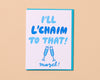 Letterpress Congrats Card—L'Chaim To That (Modern, Jewish)-Greeting Cards-And Here We Are