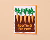 Letterpress Encouragement Card—Rooting for You (Carrots)-Greeting Cards-And Here We Are