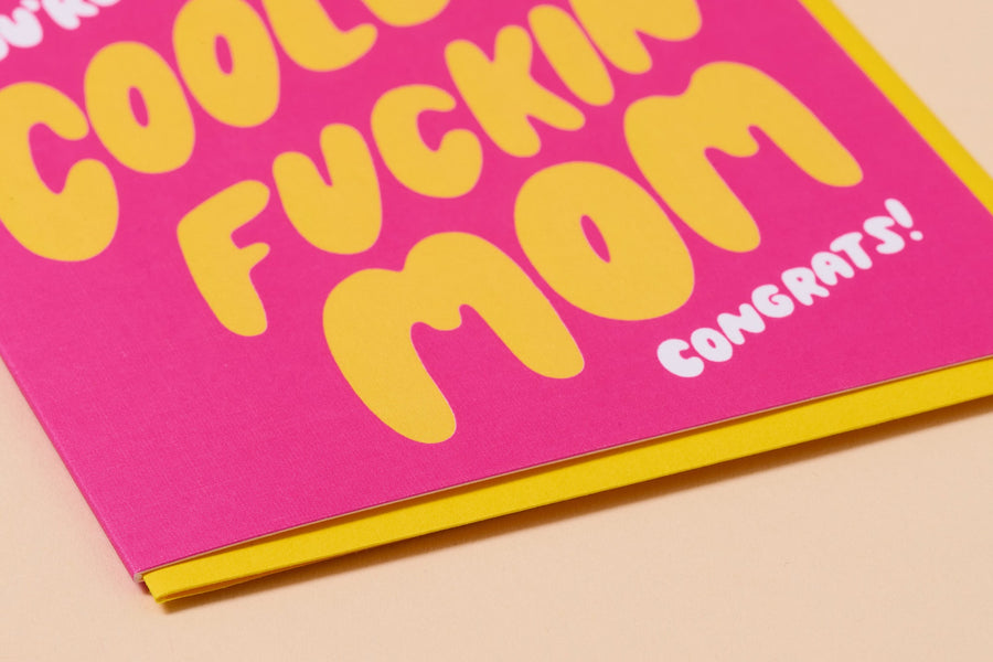 Gonna Be The Coolest Fuckin' Mom Card-Greeting Cards-And Here We Are