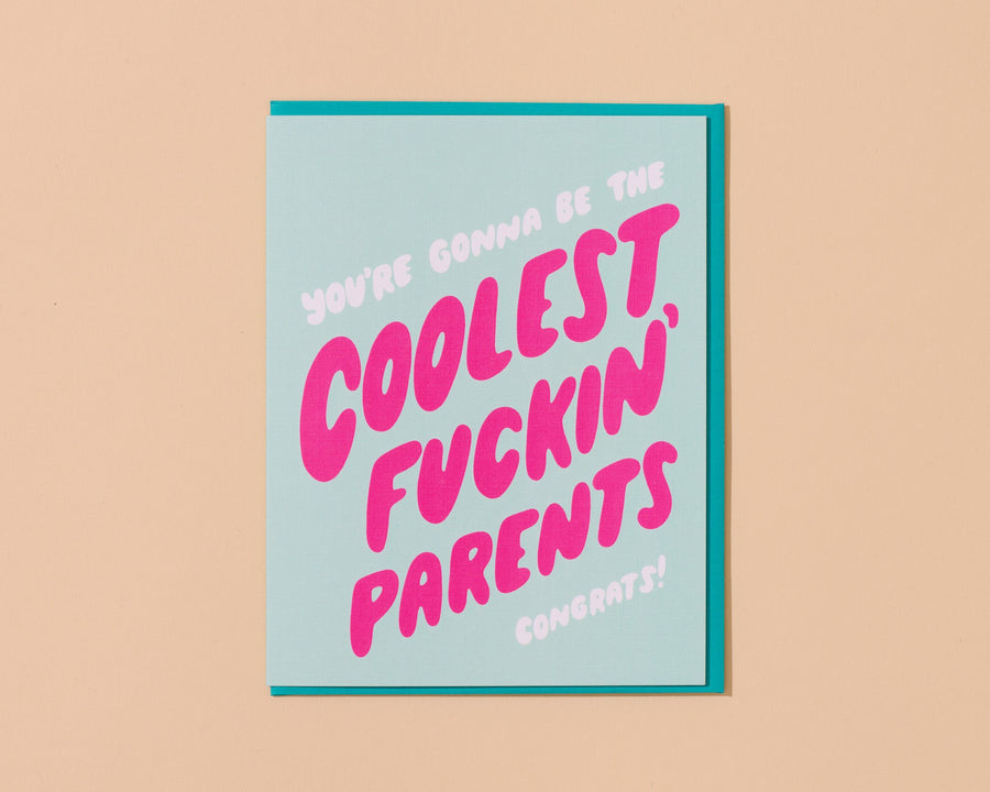 Gonna Be The Coolest Fuckin' Parents Card-Greeting Cards-And Here We Are