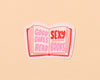 Vinyl Sticker by Your Gal Kiwi—Good Girls Read Sexy Books-Stickers-And Here We Are