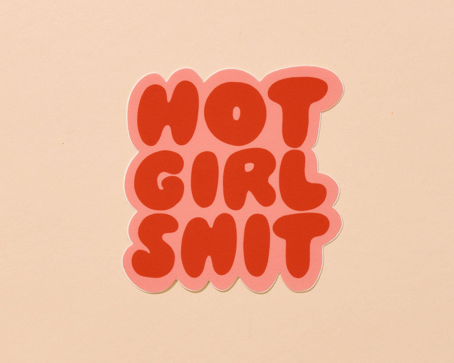 Hot Girl Shit Sticker-Stickers-And Here We Are