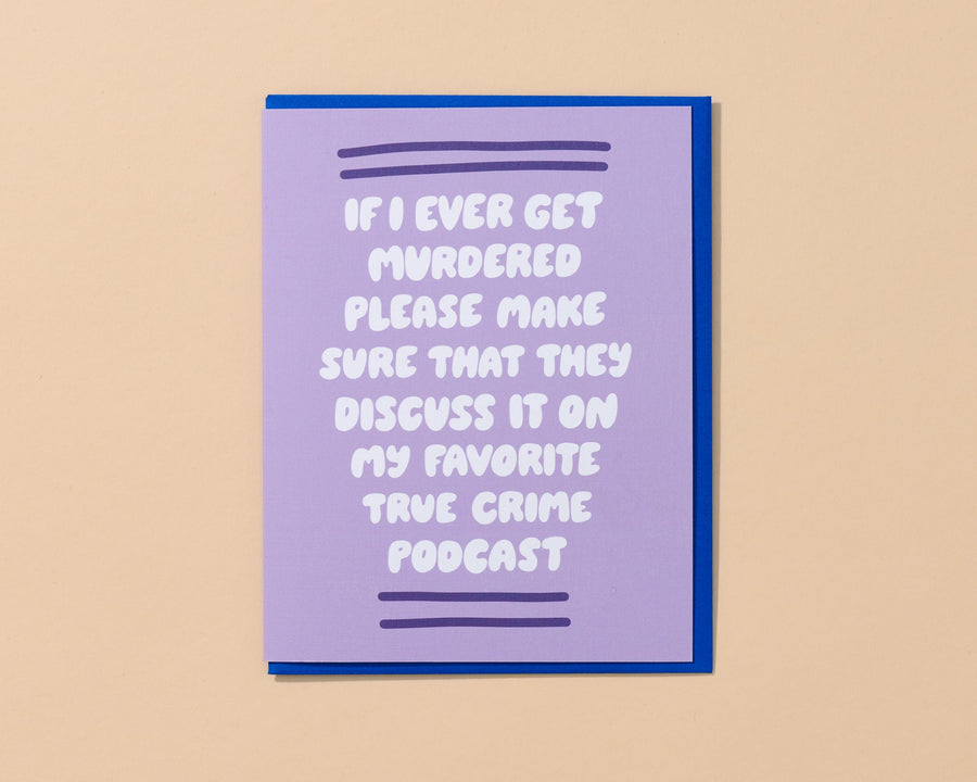 If I Ever Get Murdered Card-Greeting Cards-And Here We Are