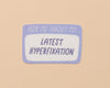 Vinyl Sticker by Your Gal Kiwi—Lastest Hyperfixation (Neurodivergent)-Stickers-And Here We Are