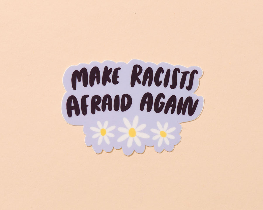 Make Racists Afraid Sticker-Stickers-And Here We Are