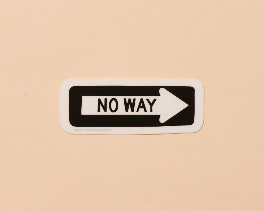 No Way Sticker-Stickers-And Here We Are