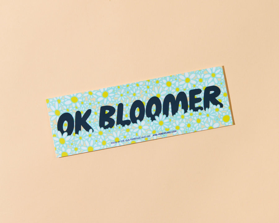 OK, Bloomer Bumper Sticker-Bumper Stickers-And Here We Are