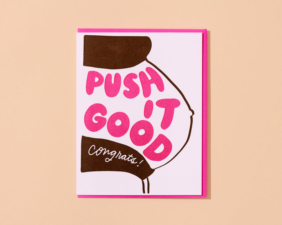 Push It Good Card-Greeting Cards-And Here We Are