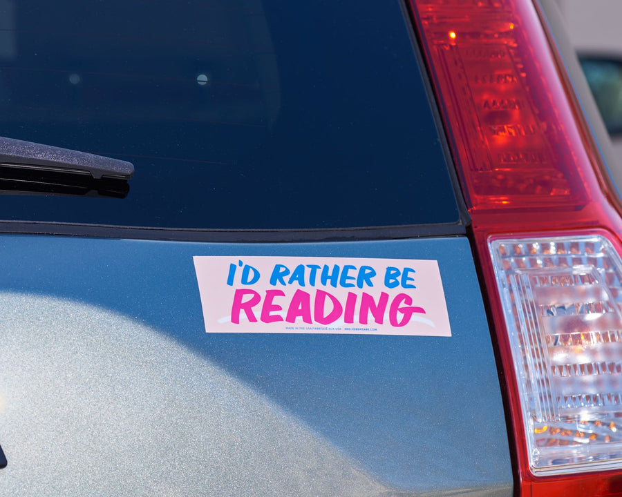 Rather Be Reading Bumper Sticker-Bumper Stickers-And Here We Are
