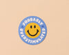 Vinyl Sticker by Your Gal Kiwi—Probably Overstimulated (Smiley)-Stickers-And Here We Are
