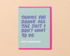 Anniversary Card by Your Gal Kiwi—Shit I Don’t Want To Do-Greeting Cards-And Here We Are