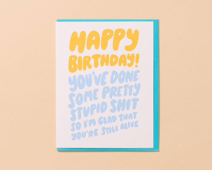 Stupid Shit Card-Greeting Cards-And Here We Are