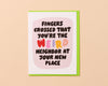 New Home Card by Your Gal Kiwi—Weird Neighbor (Cheeky)-Greeting Cards-And Here We Are