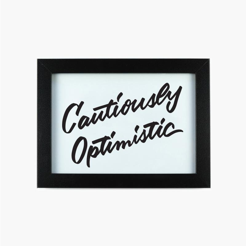 Cautiously Optimistic 5x7 Art Print-Art Prints-And Here We Are