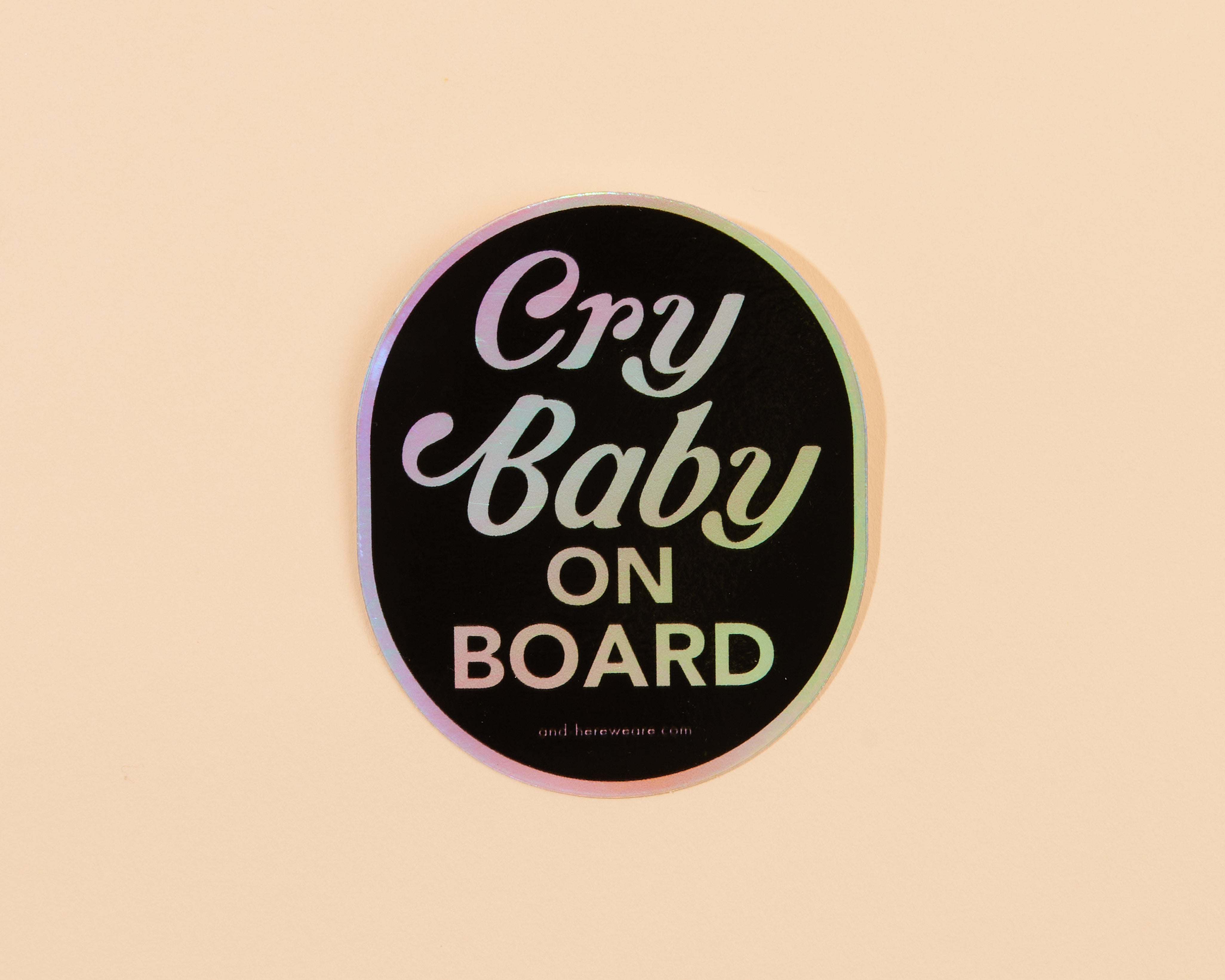 Cry Baby on Board Holographic Sticker – And Here We Are