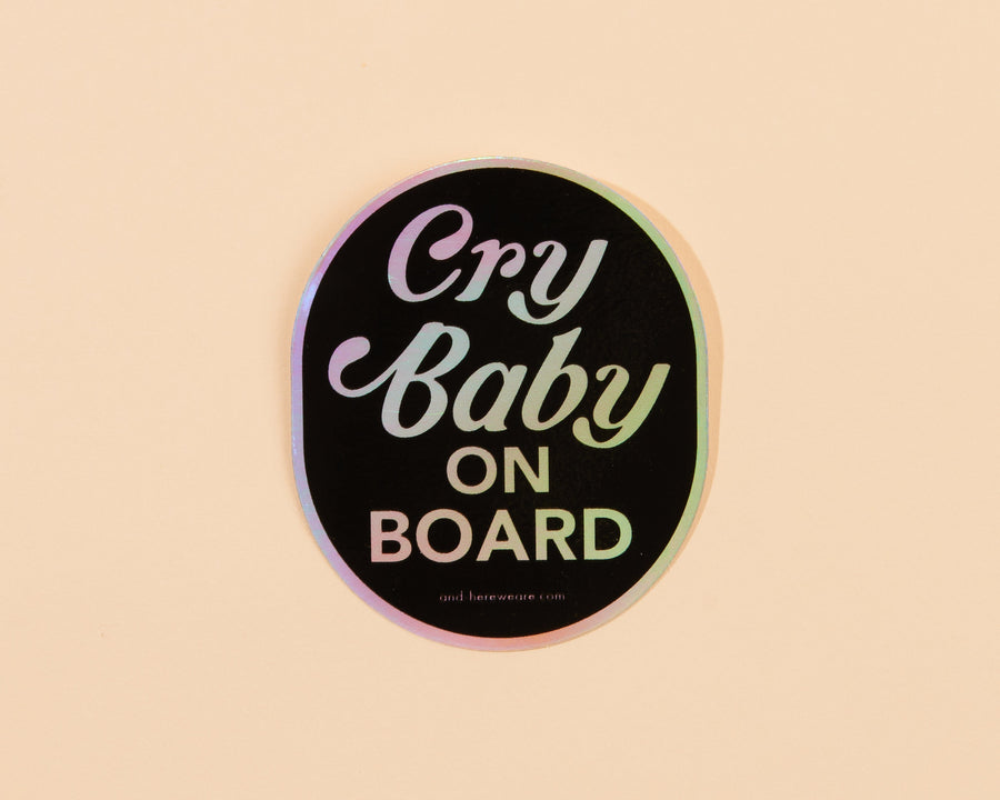 Cry Baby on Board Sticker-Stickers-And Here We Are