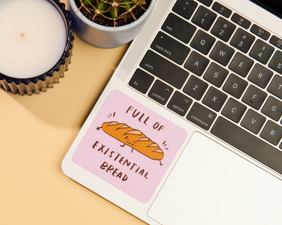 Existential Bread Sticker-Stickers-And Here We Are