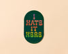 Hate It Here Holographic Sticker-Stickers-And Here We Are