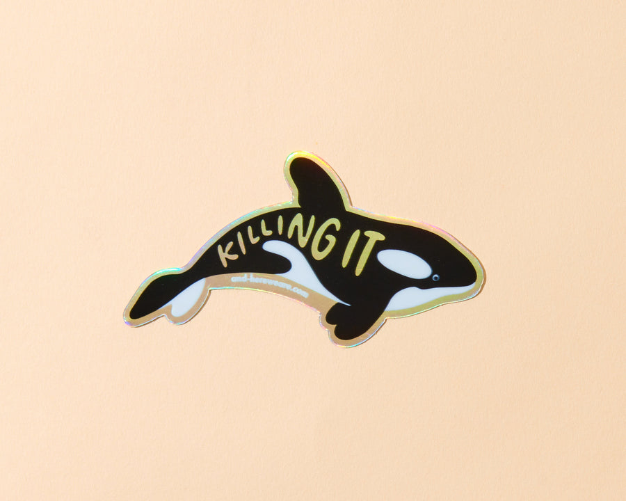 Killing it Orca Sticker-Stickers-And Here We Are