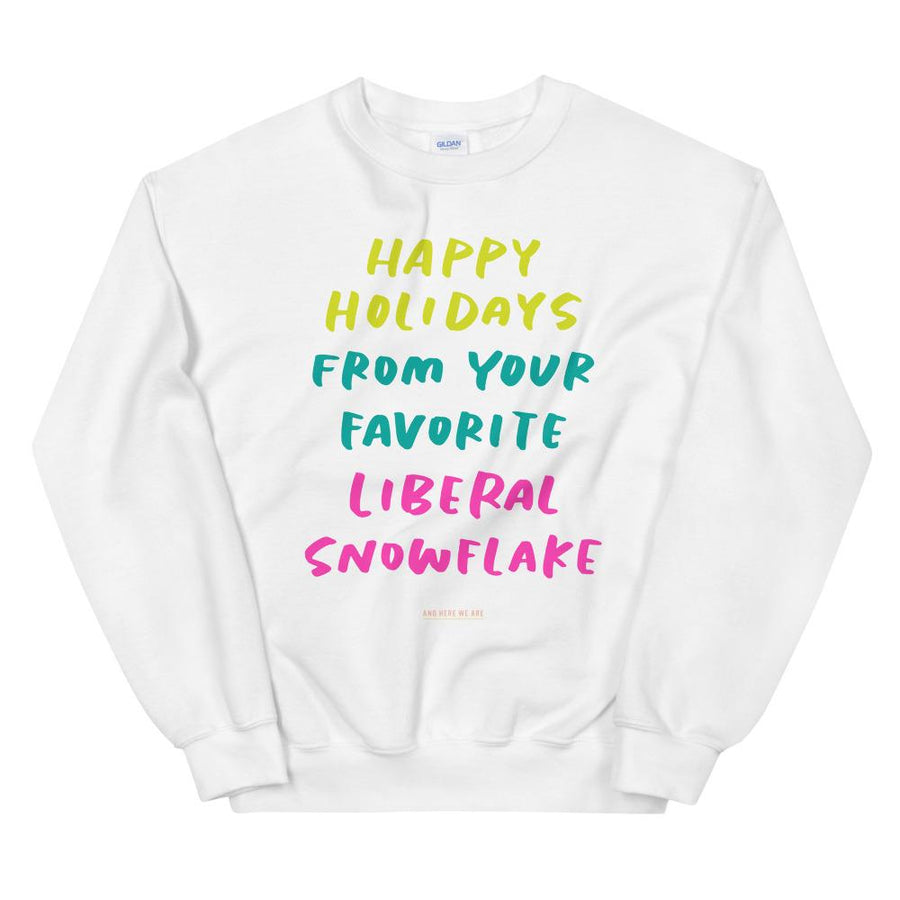 Liberal Snowflake Holiday Sweatshirt-Sweatshirts-And Here We Are