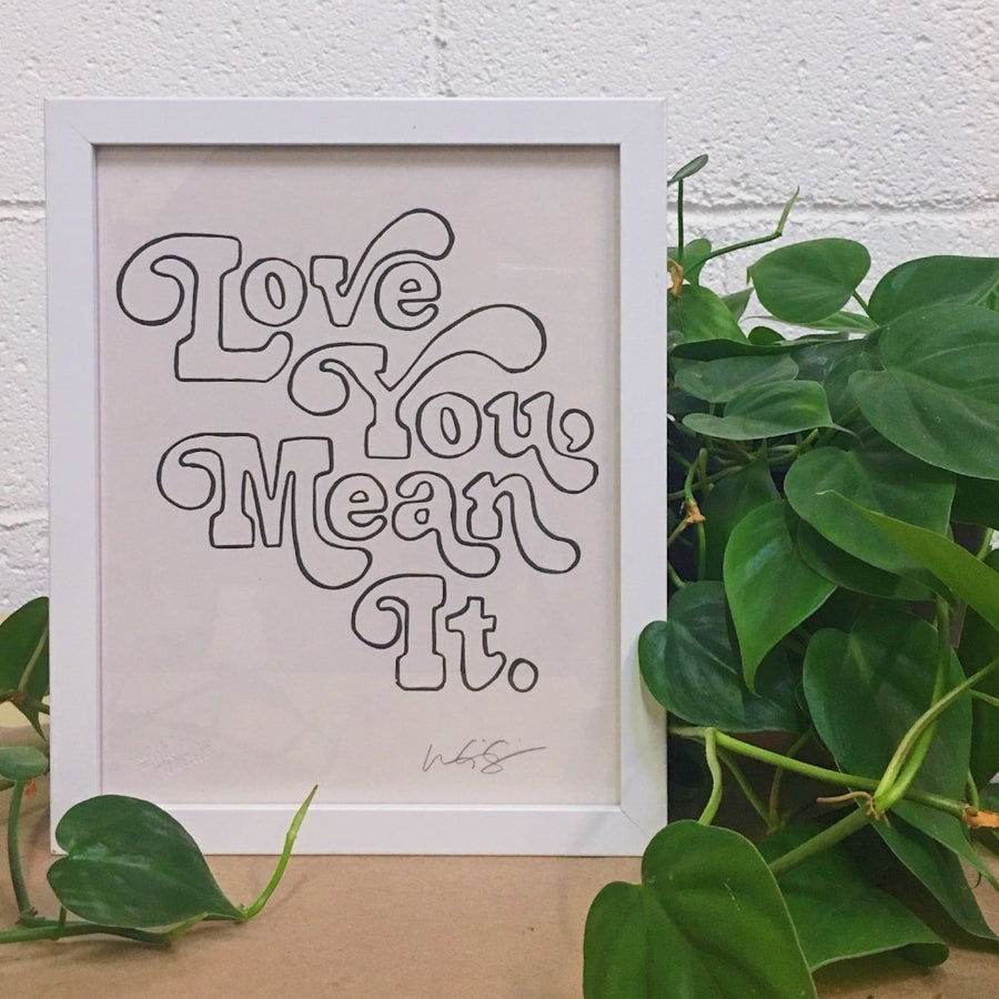 Love You, Mean It 8x10 Art Print-Art Prints-And Here We Are