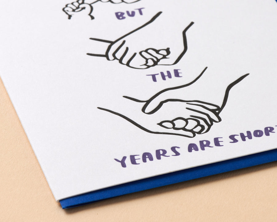 Years Are Short Card-Greeting Cards-And Here We Are