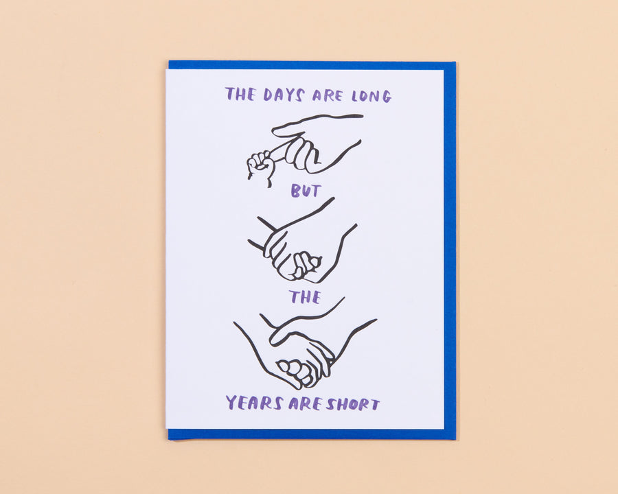 Years Are Short Card-Greeting Cards-And Here We Are