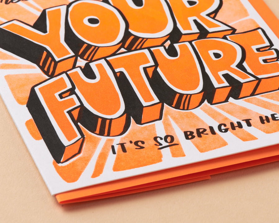 Your Future is Bright Card-Greeting Cards-And Here We Are